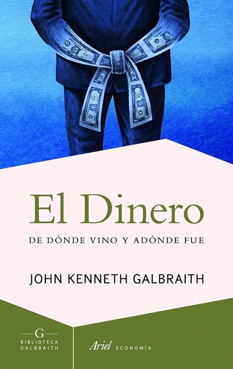 EL DINERO | 9788434414990 | JOHN KENNETH GALBRAITH