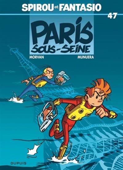 SPIROU ET FANTASIO VOLUME 47 PARIS SOUS-SEINE | 9782800129471 | MUNUERA - MORVAN