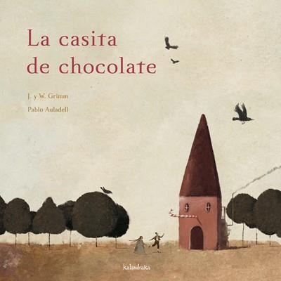 LA CASITA DE CHOCOLATE | 9788496388833 | GRIMM, JAKOB E WILHELM/AULADELL, PABLO