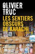 LES SENTIERS OBSCURS DE KARACHI  | 9791022612227 | TRUC, OLIVIER