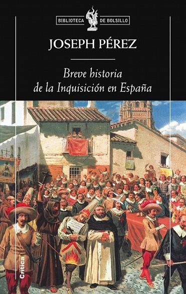 BREVE HISTORIA DE LA INQUISICIÓN EN ESPAÑA | 9788498920116 | JOSEPH PÉREZ