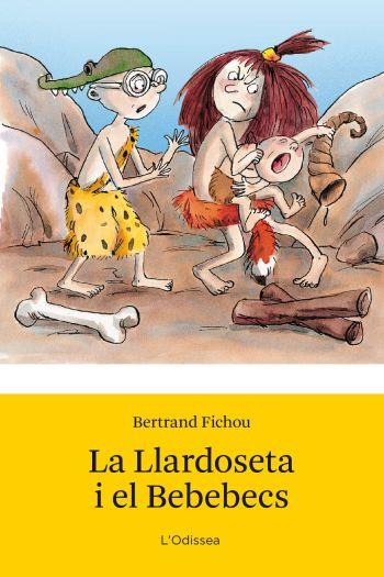 LA LLARDOSETA I EL BEBEBECS | 9788492671076 | BERTRAND FICHOU