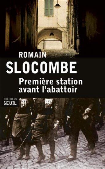 PREMIERE STATION AVANT L´ABATTOIR | 9782021086881 | SLOCOMBE, ROMAIN