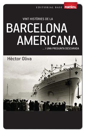 VINT HISTÒRIES DE LA BARCELONA AMERICANA | 9788415267270 | OLIVA I PÀMPOLS, HÈCTOR