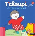 T'CHOUPI N'A PLUS SOMMEIL | 9782092570685 | COURTIN, THIERRY