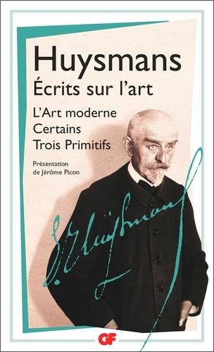 ÉCRITS SUR L'ART. L'ART MODERNE. CERTAINS. TROIS PRIMITIFS | 9782081501065 | HUYSMANS, JORIS-KARL
