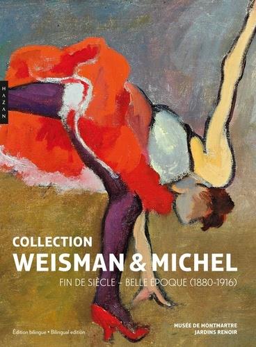 COLLECTION WEISMAN & MICHEL - FIN DE SIÈCLE - BELLE EPOQUE (1880-1916) | 9782754111201 | DENNIS CATE, PHILIPPE