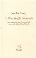 LA PEAU FRAGILE DU MONDE | 9782718609973 | NANCY, JEAN-LUC