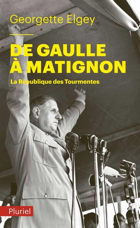 DE GAULLE À MATIGNON | 9782818506196 | GEORGETTE ELGEY