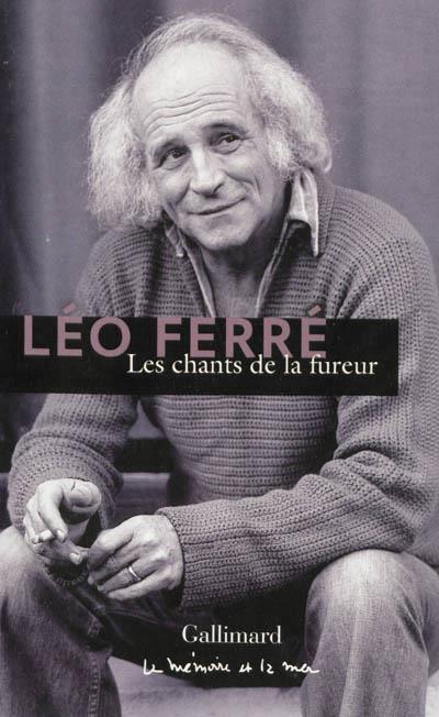 CHANTS DE LA FUREUR | 9782070142408 | LÉO FERRÉ