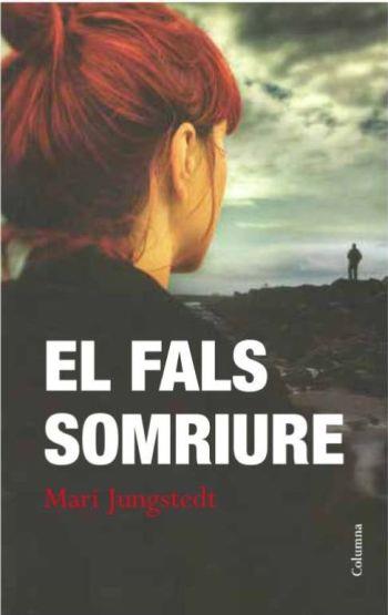 EL FALS SOMRIURE | 9788466415668 | MARI JUNGSTEDT