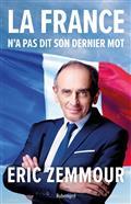 LA FRANCE N'A PAS DIT SON DERNIER MOT | 9782957930500 | ZEMMOUR, ERIC