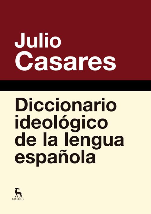 DICCIONARIO IDEOLÓGICO DE LA LENGUA ESPAÑOLA | 9788424936846 | CASARES SANCHEZ, JULIO