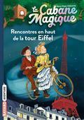 LA CABANE MAGIQUE TOME 30  RENCONTRES EN HAUT DE LA TOUR EIFFEL | 9791036324505 | OSBORNE, MARY POPE