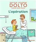 L'OPÉRATION | 9782075152259 | DOLTO-TOLITCH, CATHERINE/  FAURE-POIRÉE, COLLINE/ ROBIN