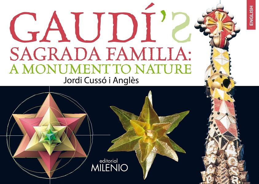 GAUDÍ'S SAGRADA FAMILIA: A MONUMENT TO NATURE | 9788497434225 | CUSSÓ ANGLÈS, JORDI