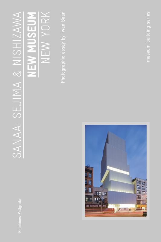 NEW MUSEUM. NEW YORK | 9788434312449 | KAZUYO SEJIMA, RYUE NISHIZAW/SANAA