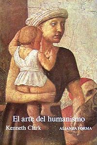 EL ARTE DEL HUMANISMO | 9788420670805 | CLARK, KENNETH