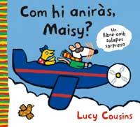 COM HI ANIRÀS, MAISY? | 9788484881902 | COUSINS, LUCY