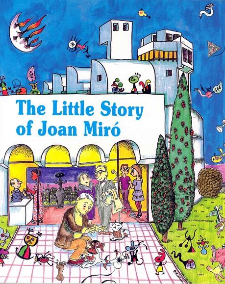 THE LITTLE STORY OF JOAN MIRÓ | 9788485984800 | DURAN I RIU, FINA