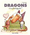 DRAGONS AMOUREUX! | 9782080245106 | LACROIX, ALEXANDRE / BADEL, RONAN