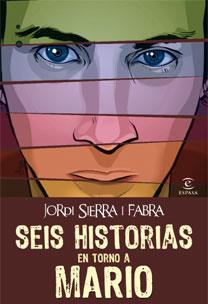 SEIS HISTORIAS EN TORNO A MARIO | 9788467032338 | JORDI SIERRA I FABRA