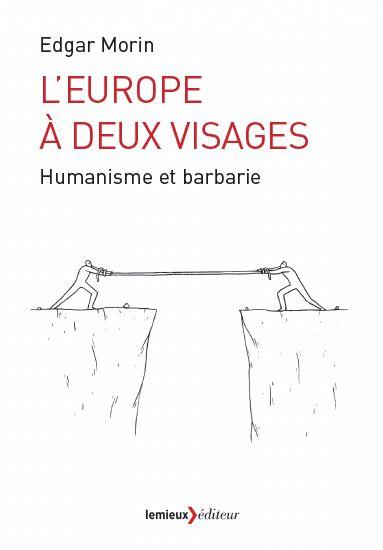 L'EUROPE À DEUX VISAGES : HUMANISME ET BARBARIE | 9782373440102 | MORIN, EDGAR
