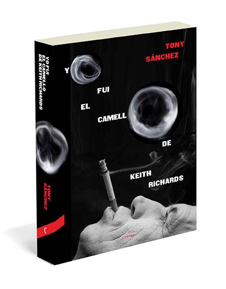 YO FUI EL CAMELLO DE KEITH RICHARDS | 9788494093821 | SÁNCHEZ, TONY