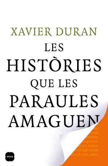 LES HISTÒRIES QUE LES PARAULES AMAGUEN | 9788496499720 | XAVIER DURAN