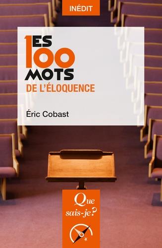 LES 100 MOTS DE L'ÉLOQUENCE | 9782715401051 | COBAST, ÉRIC