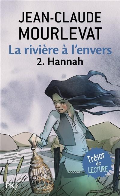 LA RIVIERE A L'ENVERS - VOL. 2 HANNAH | 9782266146722 | MOURLEVAT, JEAN-CLAUDE