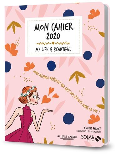 MON CAHIER 2020 MY LIFE IS BEAUTIFUL  | 9782263162138 | PERNET, EMILIE