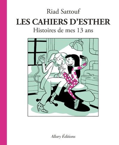 LES CAHIERS D'ESTHER TOME 4, HISTOIRES DE MES 13 ANS | 9782370732750 | SATTOUF, RIAD 