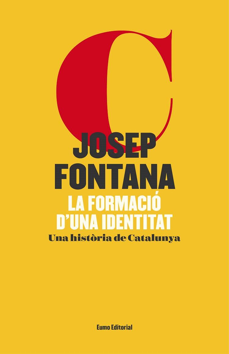 LA FORMACIÓ D'UNA IDENTITAT (EDICIÓ IL·LUSTRADA) | 9788497665766 | FONTANA LÁZARO, JOSEP
