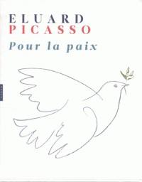 POUR LA PAIX (COFFRET) | 9782754114752 | PAUL ELUARD, PABLO PICASSO