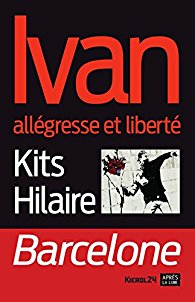 Presentation du livre "Ivan, allégresse et liberté" de Kits Hilaire - 