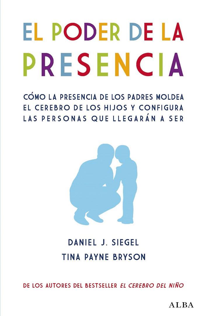 EL PODER DE LA PRESENCIA | 9788490656471 | SIEGEL, DANIEL J./BRYSON, TINA PAYNE