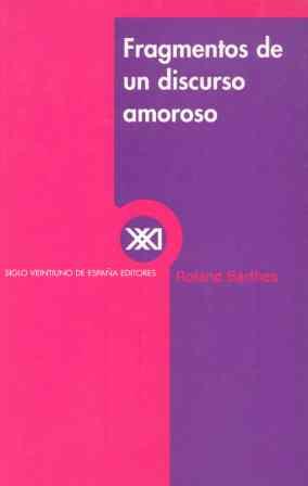 FRAGMENTOS DE UN DISCURSO AMOROSO | 9788432308062 | BARTHES, ROLAND