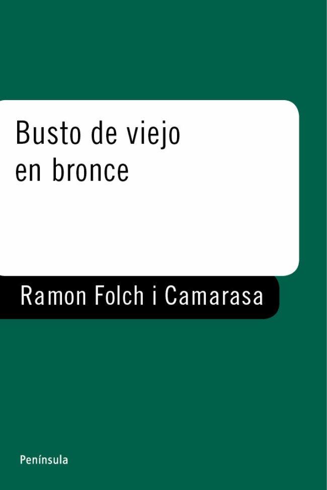 BUSTO DE VIEJO EN BRONCE | 9788483071977 | RAMON FOLCH I CAMARASA
