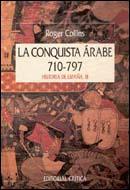 LA CONQUISTA ÁRABE, 710-797 | 9788474234978 | ROGER COLLINS