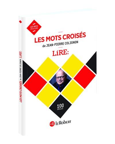 LES MOTS CROISÉS DE LIRE - 100 GRILLES | 9782321006893 | JEAN-PIERRE COLIGNON