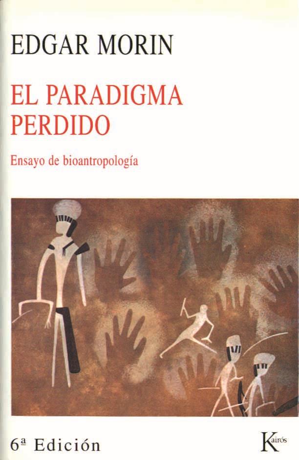 EL PARADIGMA PERDIDO | 9788472452503 | MORIN, EDGAR