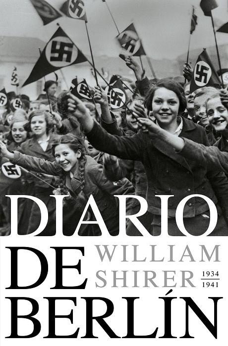 DIARIO DE BERLÍN. 1934-1941 | 9788418967818 | SHIRER, WILLIAM L.