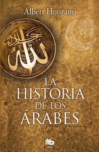LA HISTORIA DE LOS ÁRABES | 9788490704028 | HOURANI, ALBERT