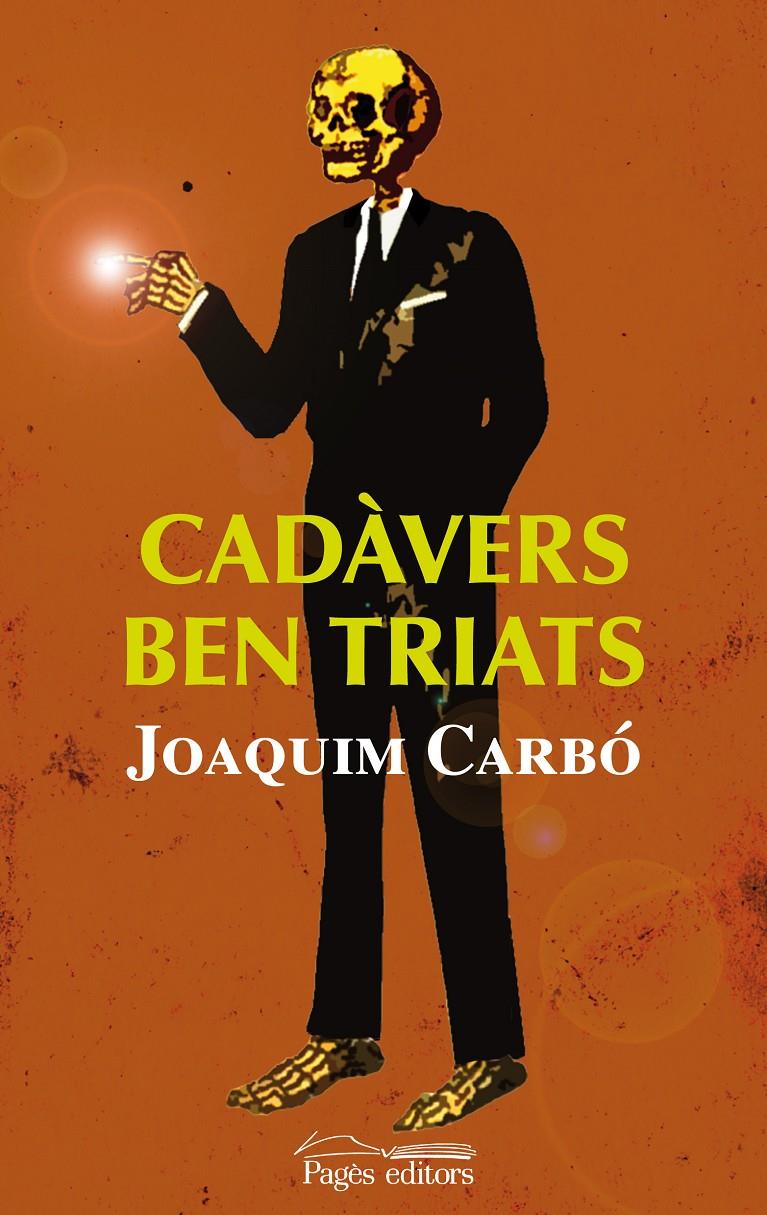 CADÀVERS BEN TRIATS | 9788497799140 | CARBÓ, JOAQUIM