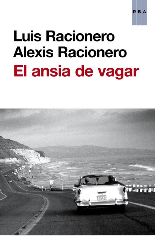 EL ANSIA DE VAGAR | 9788490560518 | RACIONERO RAGUE, ALEXIS/RACIONERO I GRAU, LUIS