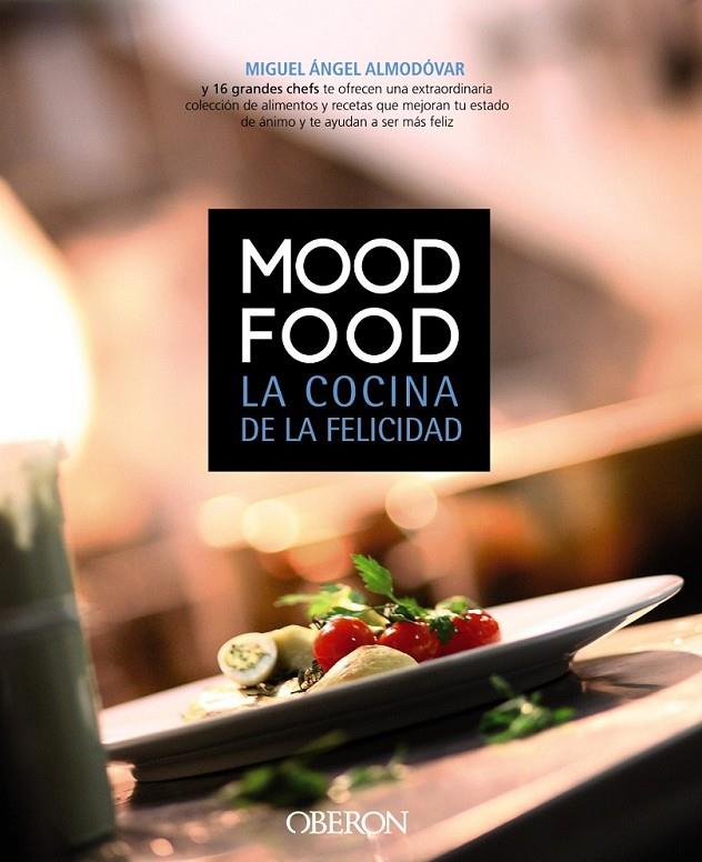 MOOD FOOD. LA COCINA DE LA FELICIDAD | 9788441532731 | ALMODÓVAR, MIGUEL ÁNGEL
