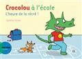 CROCOLOU À L'ÉCOLE : L'HEURE DE LA RÉCRÉ ! | 9782330167660 | TEXIER, OPHÉLIE