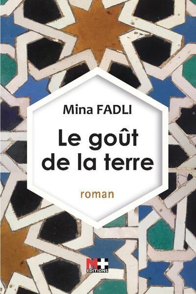 Présentation du livre de Mina Fadli : " Le goût de la terre " - 