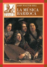 LA MÚSICA BARROCA | 9788446025153 | HILL, JOHN WALTER